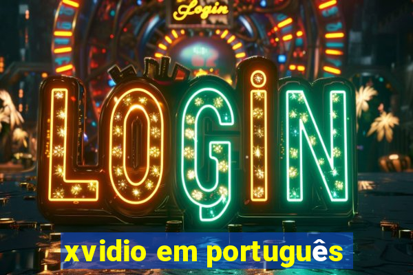 xvidio em português